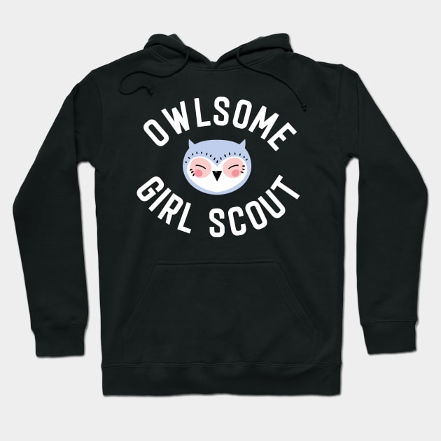 Owlsome Girl Scout Pun - Funny Gift Idea Hoodie by BetterManufaktur